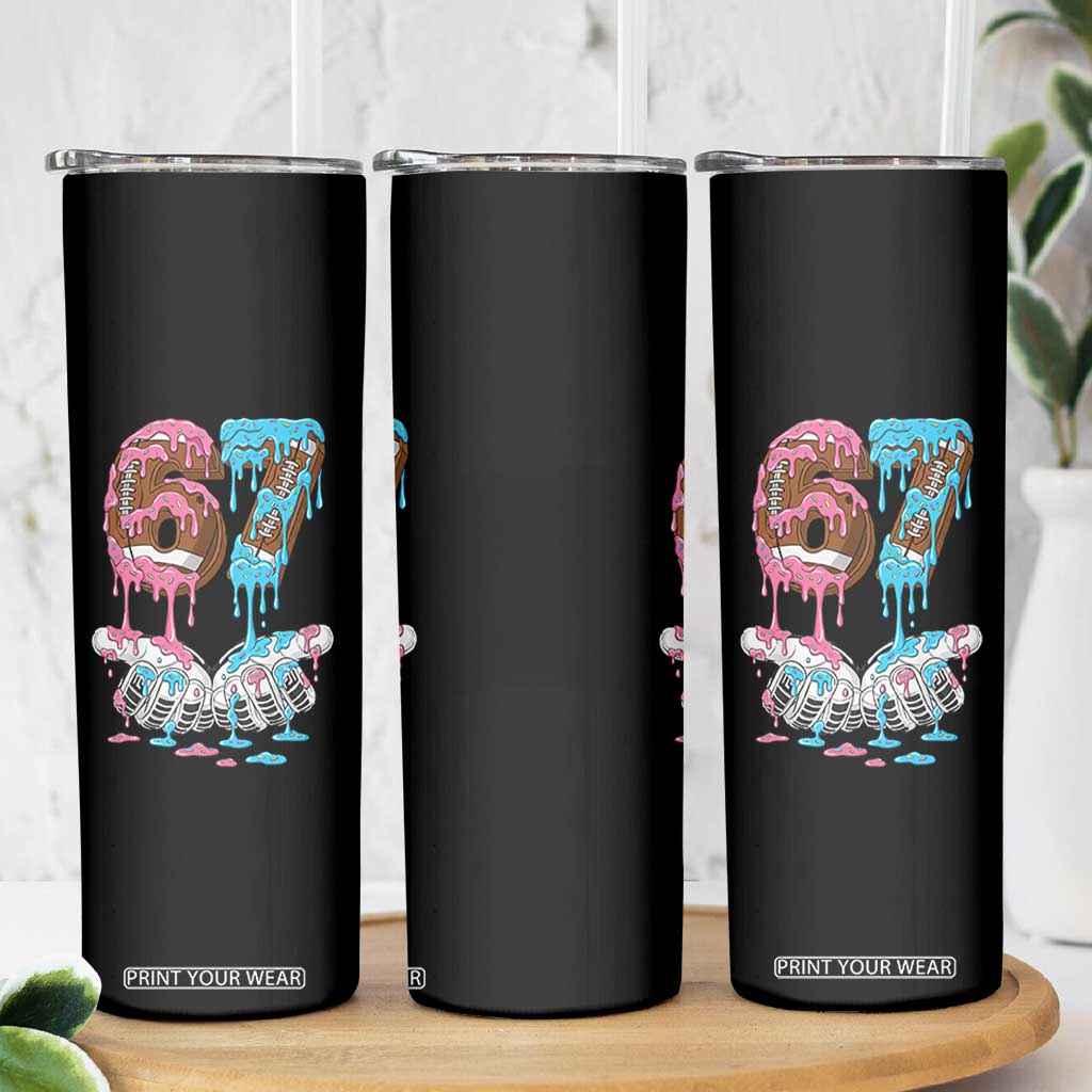 67 Football Meme Skinny Tumbler Six Seven Sports American Football Ice Cream Drip TS14 Print Your Wear