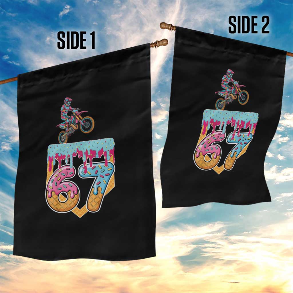 67 Six Seven Meme Garden Flag Funny Dirt Bike Motocross Ice Cream Drip TS14 Print Your Wear
