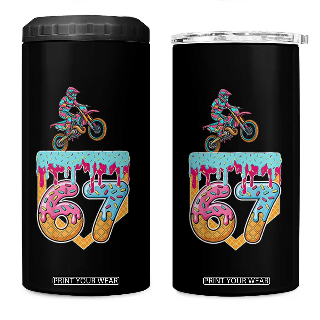 67 Six Seven Meme 4 in 1 Can Cooler Tumbler Funny Dirt Bike Motocross Ice Cream Drip TS14 One Size: 16 oz Black Print Your Wear