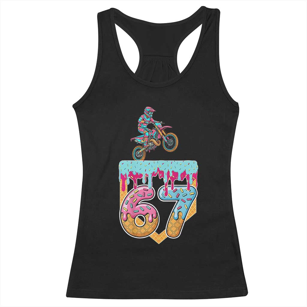 67 Six Seven Meme Racerback Tank Top Funny Dirt Bike Motocross Ice Cream Drip TS14 Black Print Your Wear