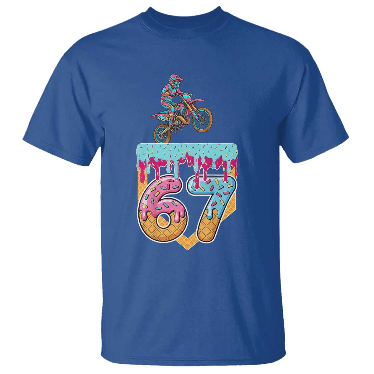67 Six Seven Meme T Shirt Funny Dirt Bike Motocross Ice Cream Drip TS14 Royal Blue Print Your Wear