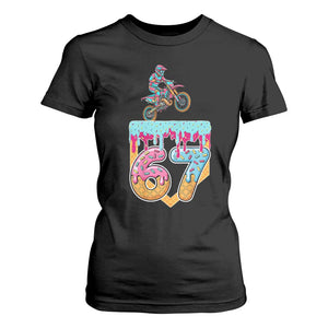 67 Six Seven Meme T Shirt For Women Funny Dirt Bike Motocross Ice Cream Drip TS14 Black Print Your Wear