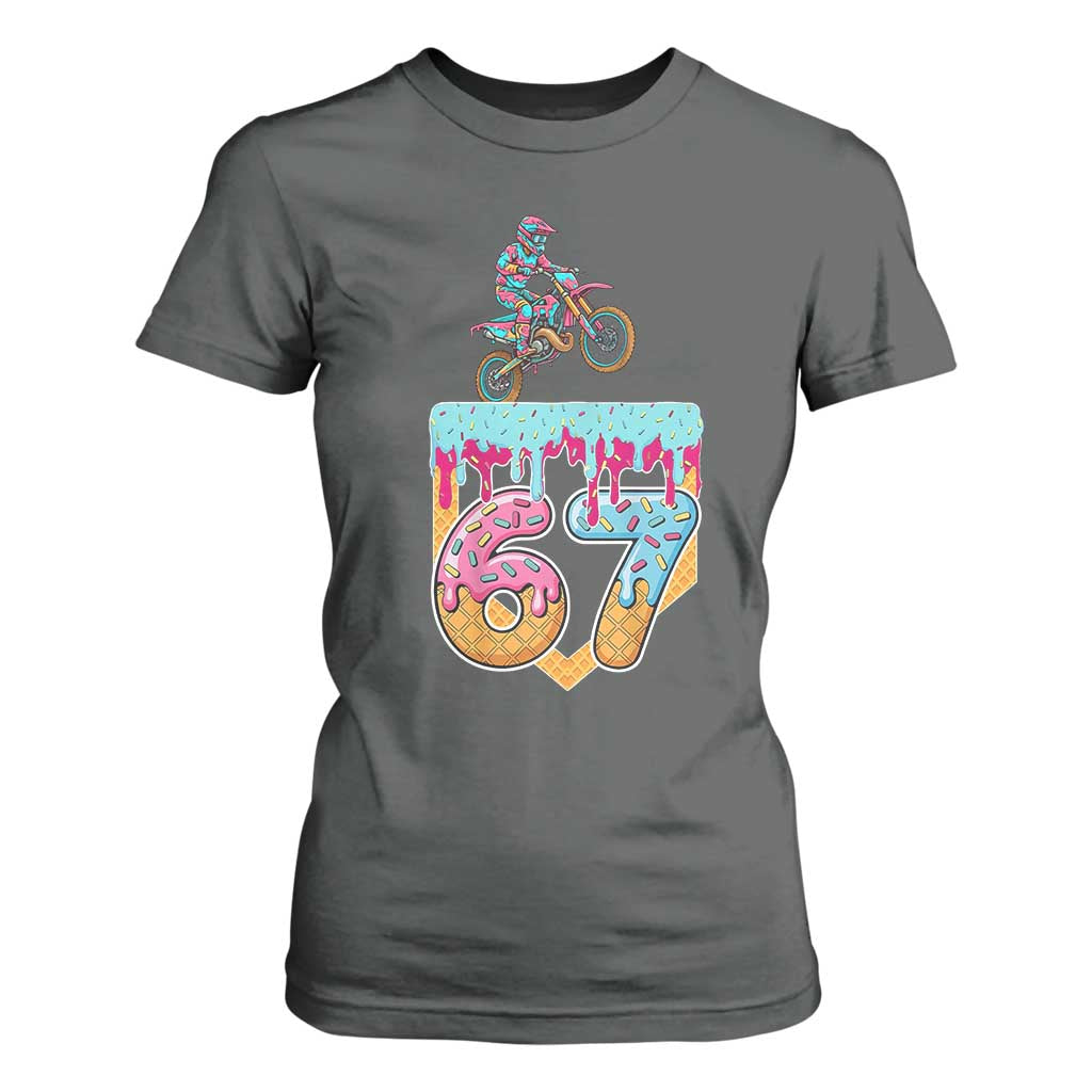 67 Six Seven Meme T Shirt For Women Funny Dirt Bike Motocross Ice Cream Drip TS14 Dark Heather Print Your Wear