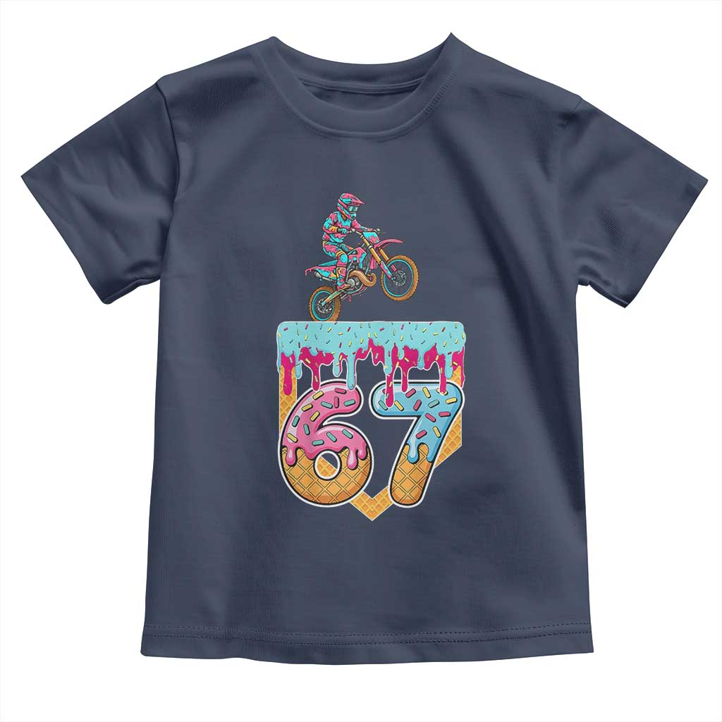 67 Six Seven Meme Toddler T Shirt Funny Dirt Bike Motocross Ice Cream Drip TS14 Navy Print Your Wear