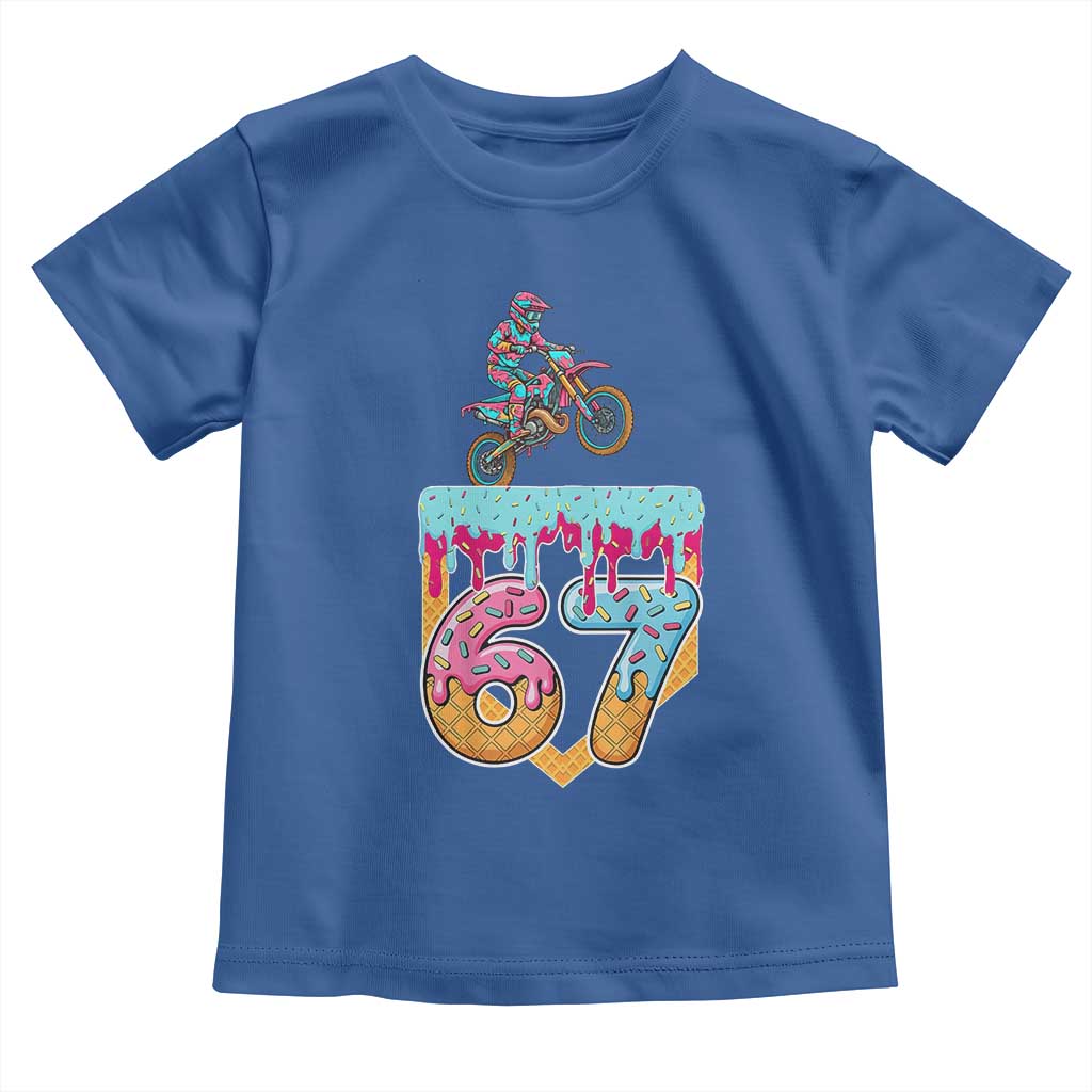 67 Six Seven Meme Toddler T Shirt Funny Dirt Bike Motocross Ice Cream Drip TS14 Royal Blue Print Your Wear