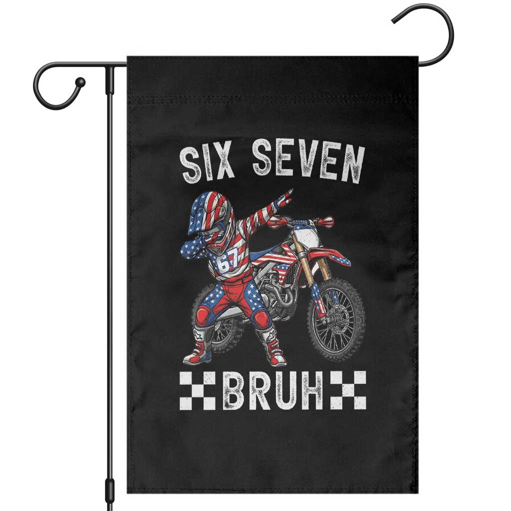 67 Bruh Meme Garden Flag Funny Six Seven Dirt Bike Patriotic American Flag TS14 Black Print Your Wear