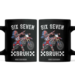 67 Bruh Meme Coffee Mug Funny Six Seven Dirt Bike Patriotic American Flag TS14 Black Print Your Wear