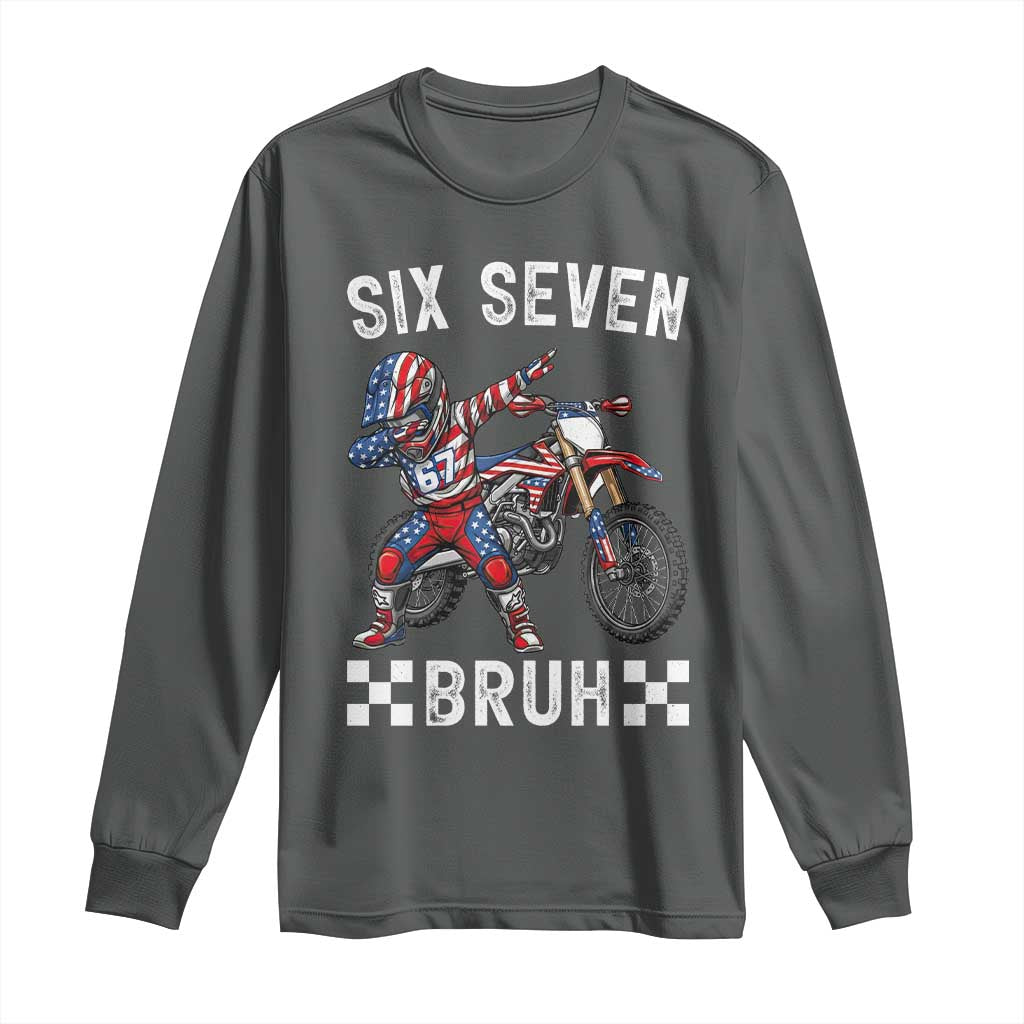 67 Bruh Meme Long Sleeve Shirt Funny Six Seven Dirt Bike Patriotic American Flag TS14 Dark Heather Print Your Wear