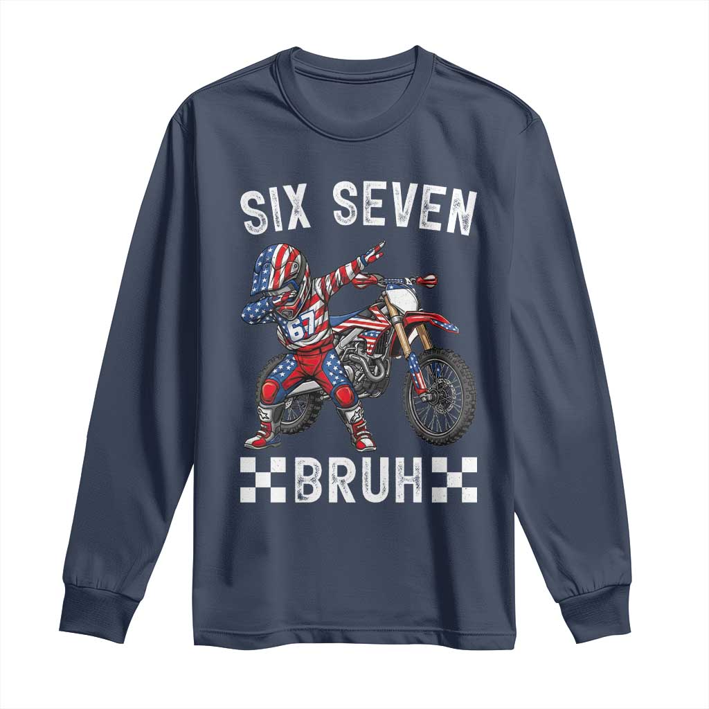 67 Bruh Meme Long Sleeve Shirt Funny Six Seven Dirt Bike Patriotic American Flag TS14 Navy Print Your Wear