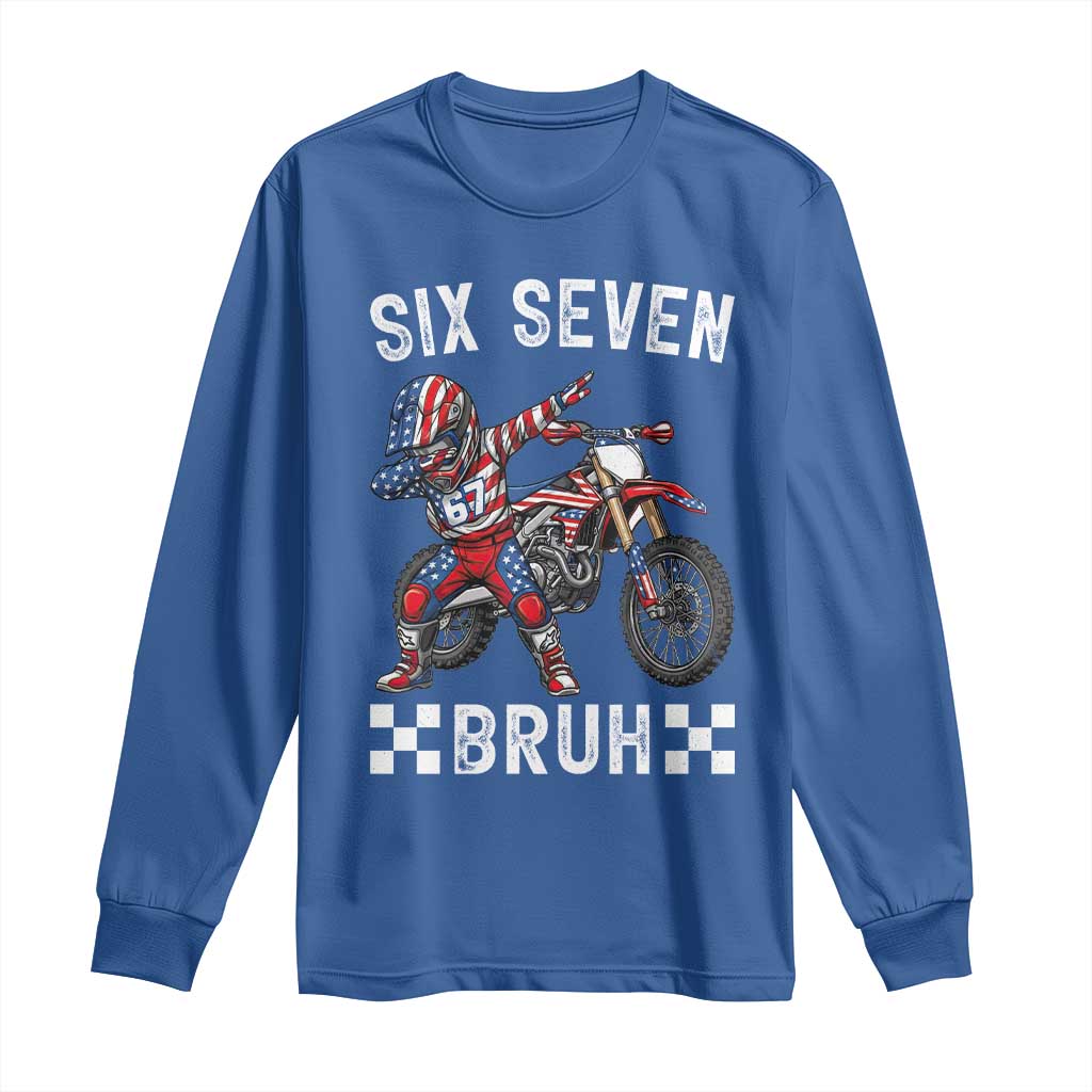 67 Bruh Meme Long Sleeve Shirt Funny Six Seven Dirt Bike Patriotic American Flag TS14 Royal Blue Print Your Wear