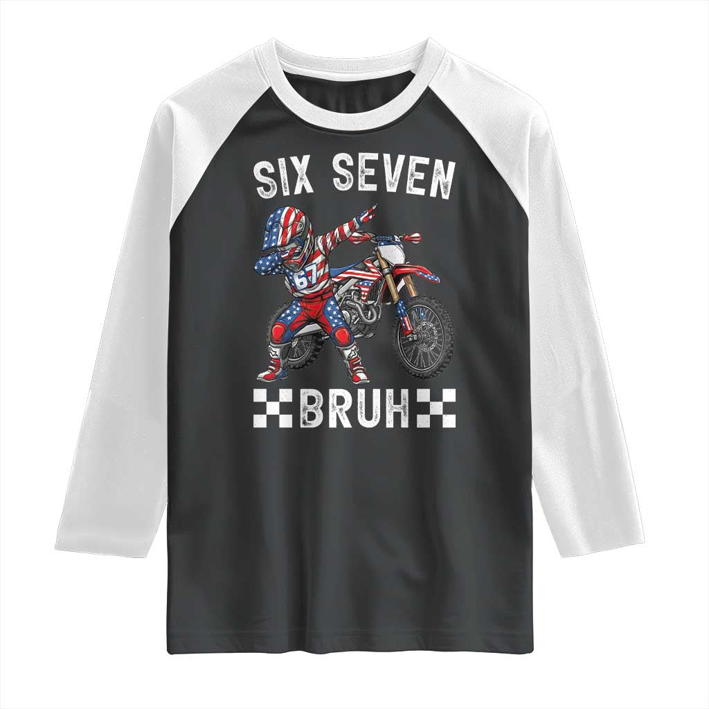 67 Bruh Meme Raglan Shirt Funny Six Seven Dirt Bike Patriotic American Flag TS14 Black White Print Your Wear