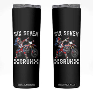 67 Bruh Meme Skinny Tumbler Funny Six Seven Dirt Bike Patriotic American Flag TS14 Black Print Your Wear