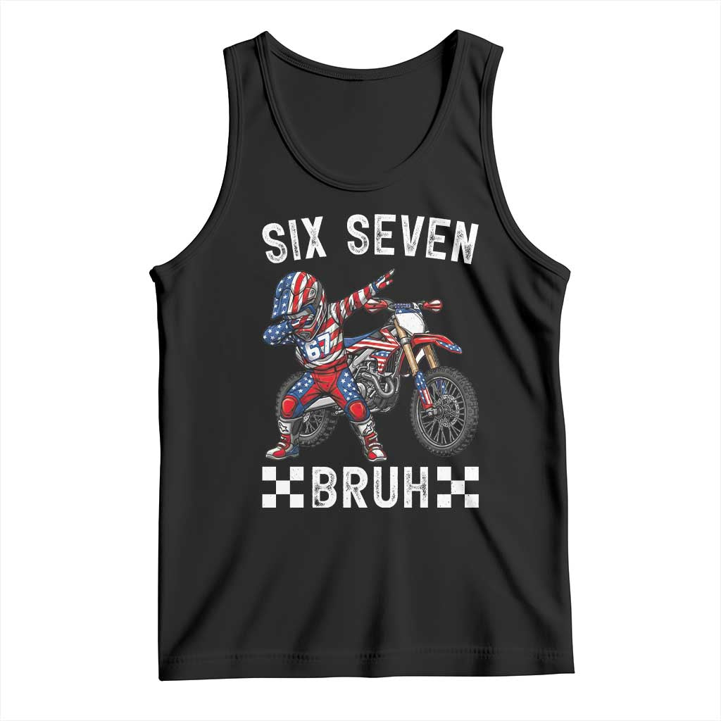 67 Bruh Meme Tank Top Funny Six Seven Dirt Bike Patriotic American Flag TS14 Black Print Your Wear