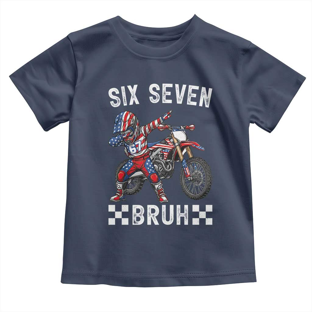 67 Bruh Meme Toddler T Shirt Funny Six Seven Dirt Bike Patriotic American Flag TS14 Navy Print Your Wear