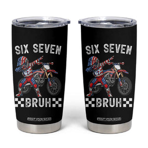 67 Bruh Meme Tumbler Cup Funny Six Seven Dirt Bike Patriotic American Flag TS14 Black Print Your Wear