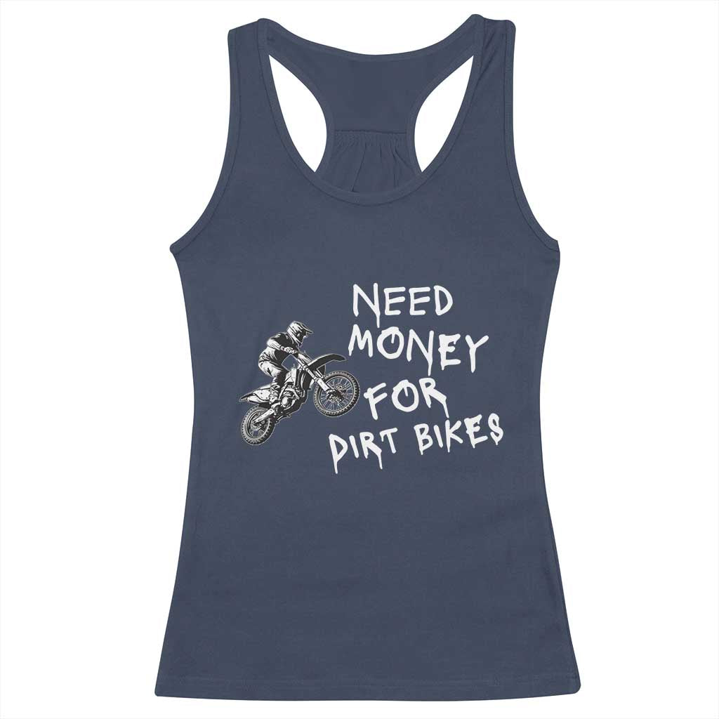 Funny Dirt Bike Motocross Racerback Tank Top Need Money for Dirt Bikes TS14 Navy Print Your Wear
