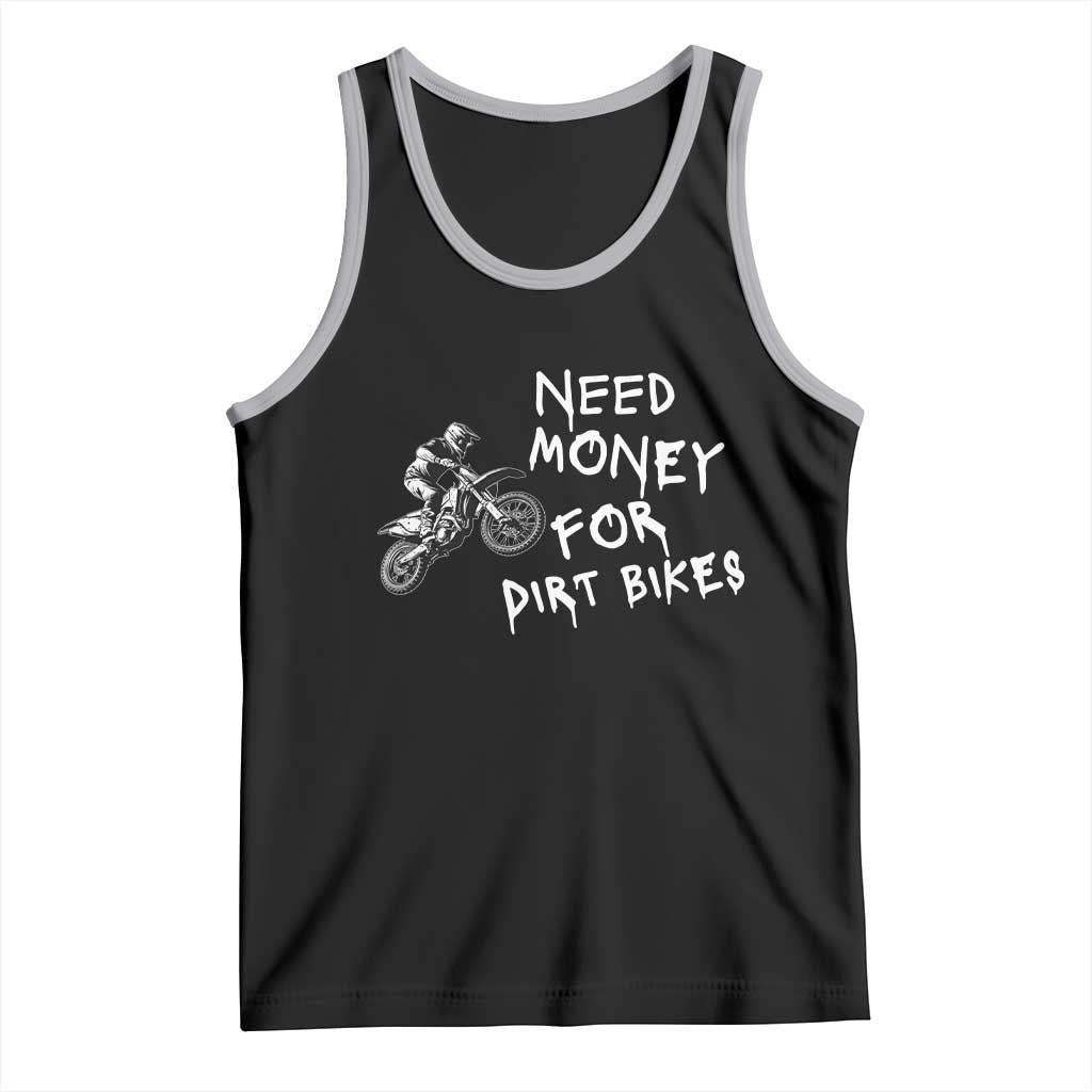 Funny Dirt Bike Motocross Tank Top Need Money for Dirt Bikes TS14 Black Athletic Heather Print Your Wear