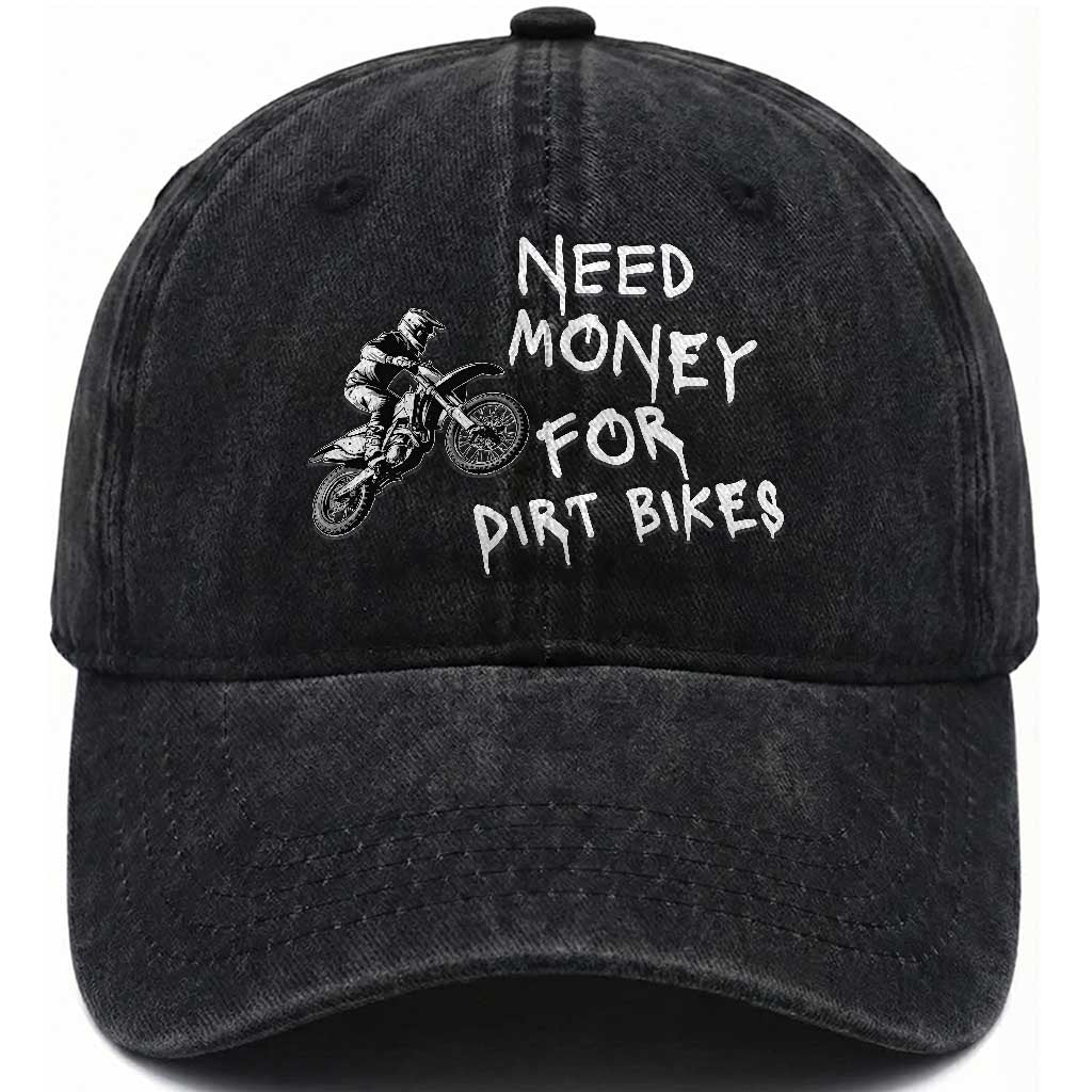 Funny Dirt Bike Motocross Washed Cotton Baseball Cap Need Money for Dirt Bikes TS14 Washed Cap Universal Fit Black Print Your Wear