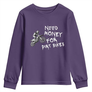 Funny Dirt Bike Motocross Youth Sweatshirt Need Money for Dirt Bikes TS14 Purple Print Your Wear