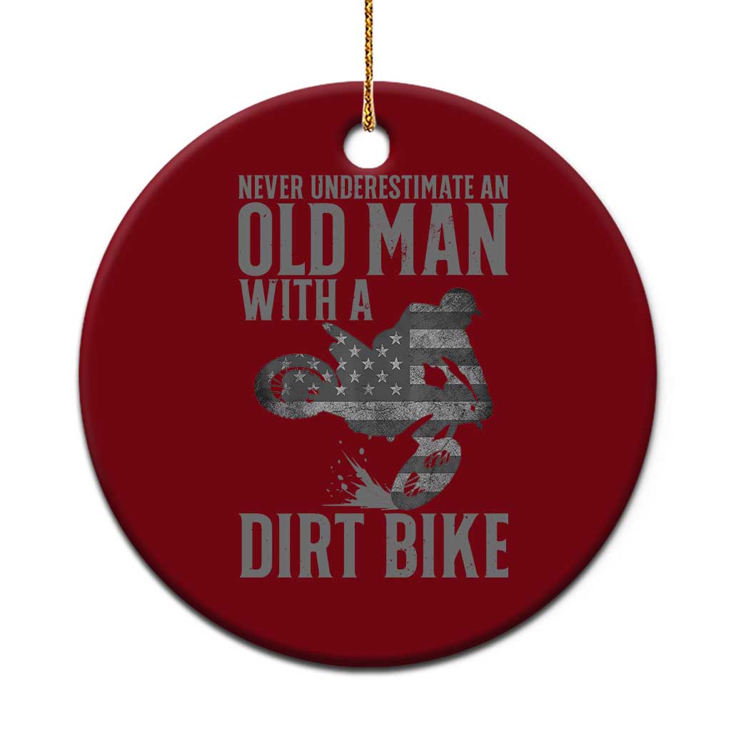 Funny Dirt Bike Motocross Ceramic Ornament Never Underestimate An Old Man With A Dirt Bike Motocross TS14 1pc Red Print Your Wear