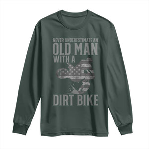 Funny Dirt Bike Motocross Long Sleeve Shirt Never Underestimate An Old Man With A Dirt Bike Motocross TS14 Dark Forest Green Print Your Wear