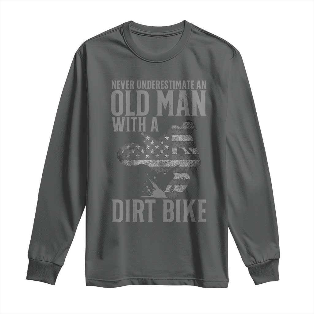Funny Dirt Bike Motocross Long Sleeve Shirt Never Underestimate An Old Man With A Dirt Bike Motocross TS14 Dark Heather Print Your Wear