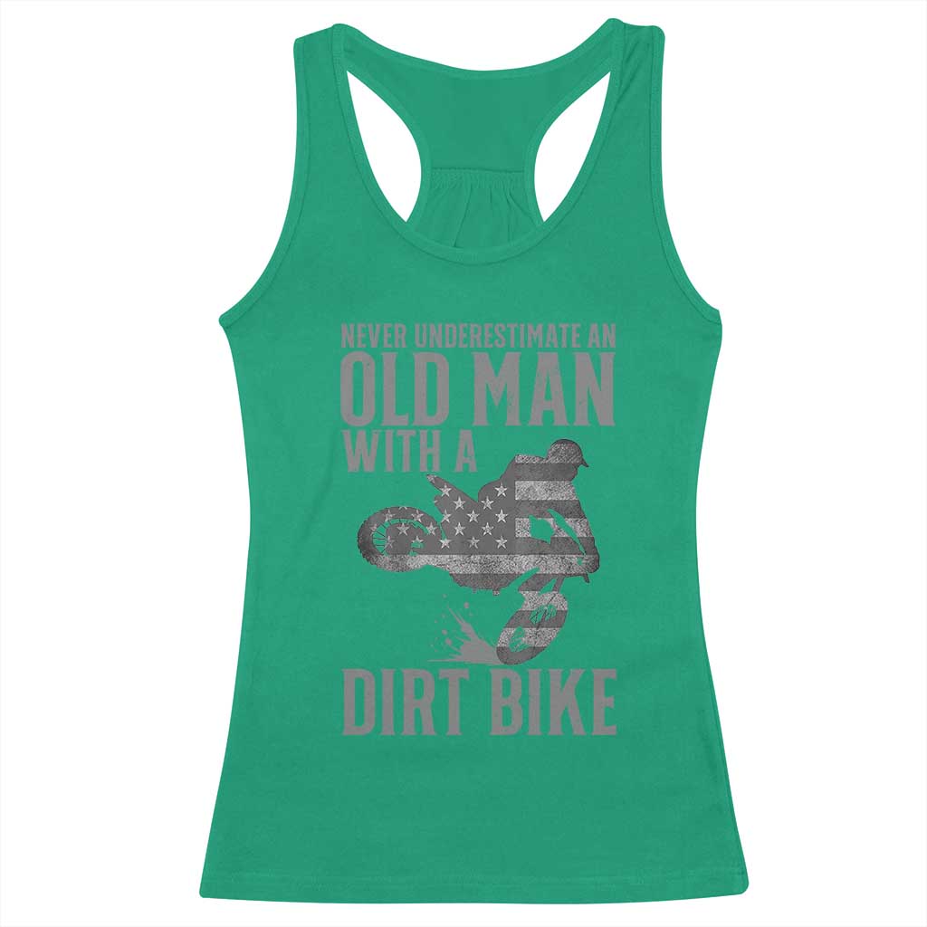 Funny Dirt Bike Motocross Racerback Tank Top Never Underestimate An Old Man With A Dirt Bike Motocross TS14 Irish Green Print Your Wear