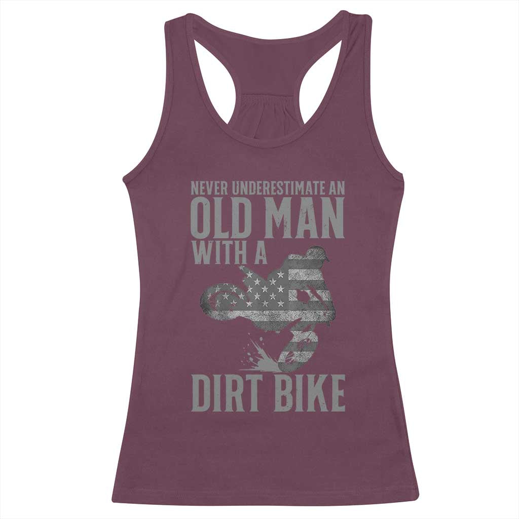 Funny Dirt Bike Motocross Racerback Tank Top Never Underestimate An Old Man With A Dirt Bike Motocross TS14 Maroon Print Your Wear