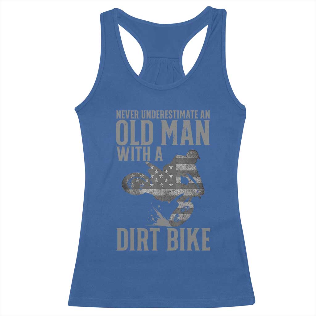Funny Dirt Bike Motocross Racerback Tank Top Never Underestimate An Old Man With A Dirt Bike Motocross TS14 Royal Blue Print Your Wear