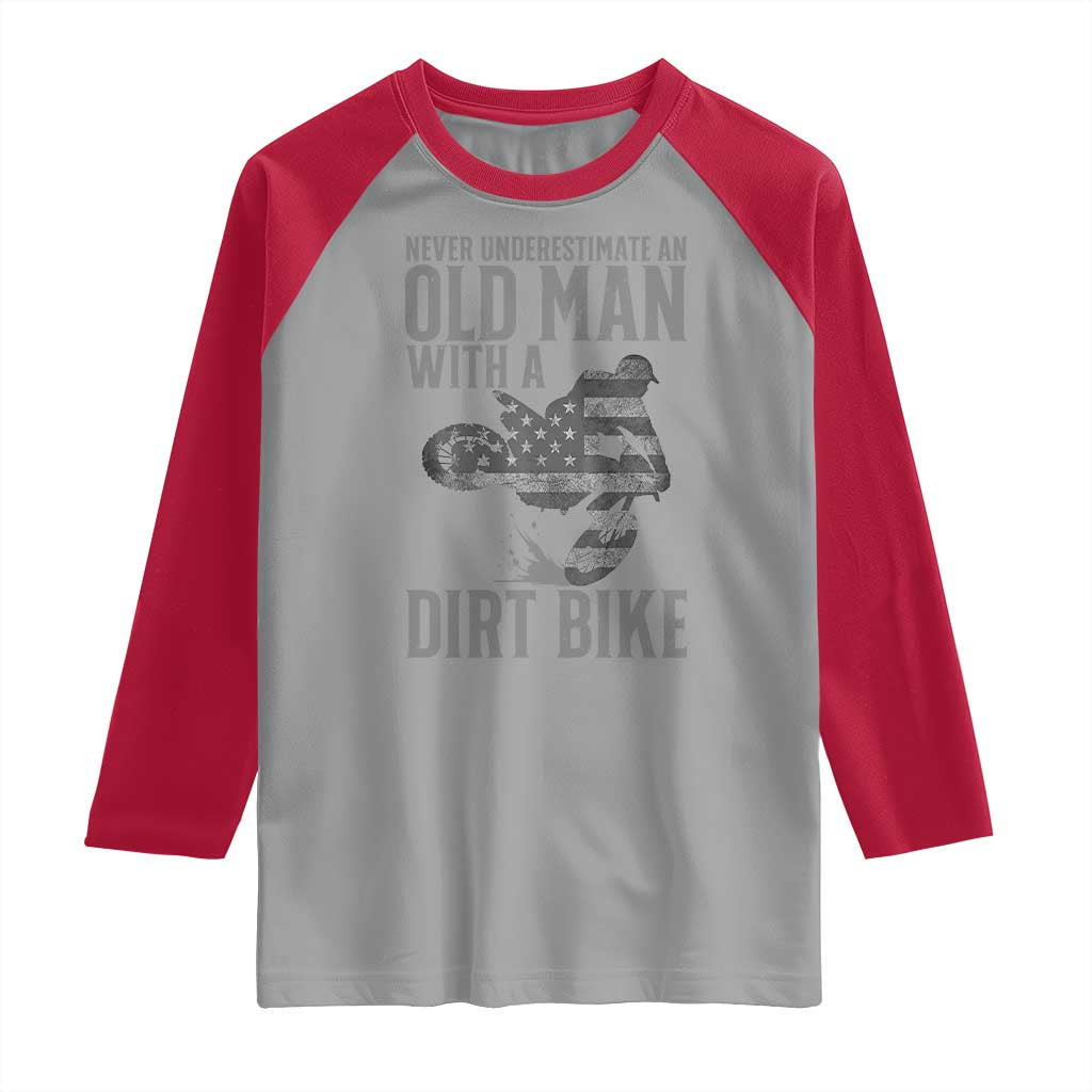 Funny Dirt Bike Motocross Raglan Shirt Never Underestimate An Old Man With A Dirt Bike Motocross TS14 Sport Gray Red Print Your Wear