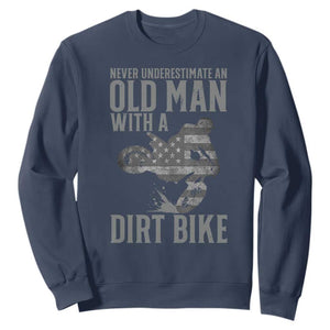 Funny Dirt Bike Motocross Sweatshirt Never Underestimate An Old Man With A Dirt Bike Motocross TS14 Navy Print Your Wear