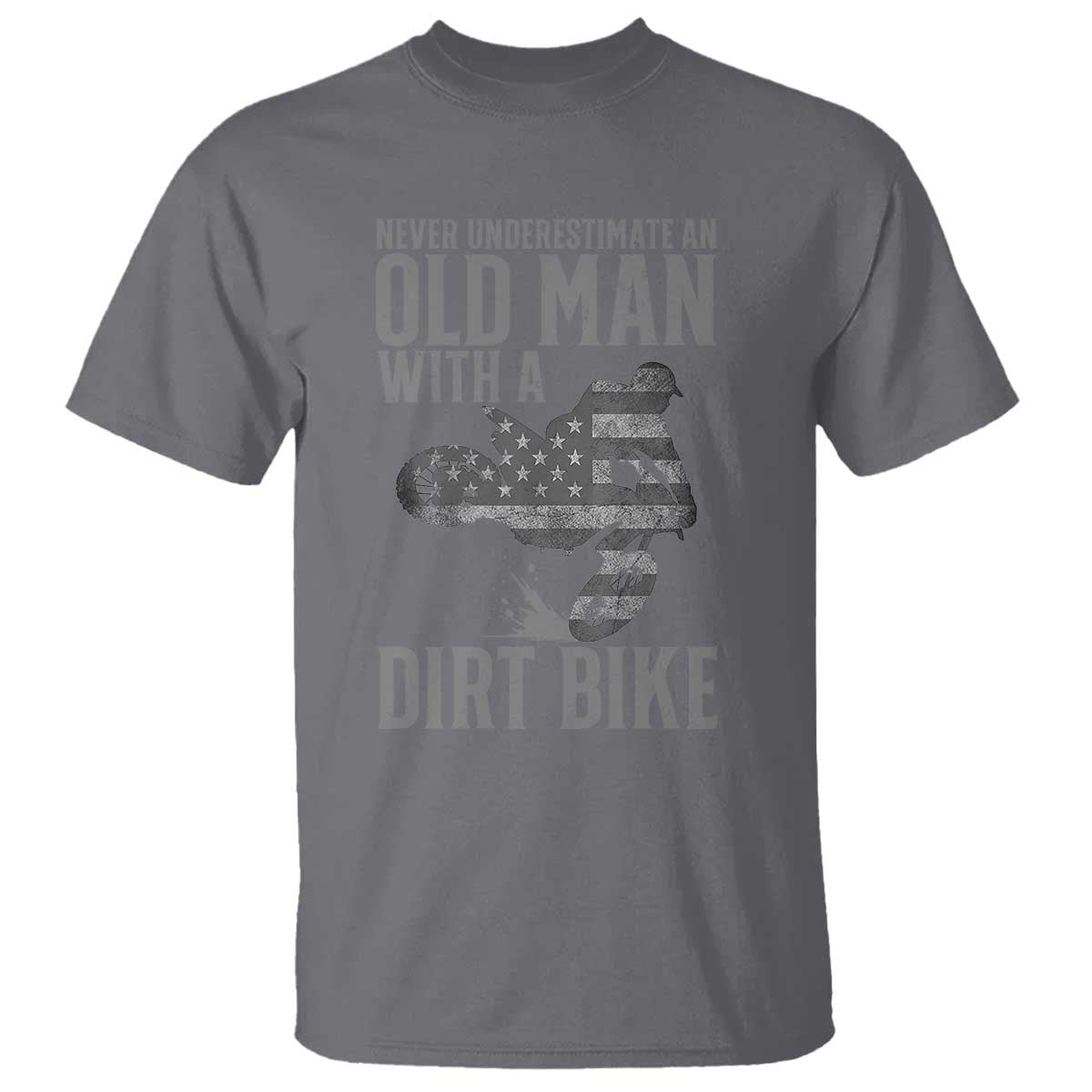 Funny Dirt Bike Motocross T Shirt Never Underestimate An Old Man With A Dirt Bike Motocross TS14 Charcoal Print Your Wear