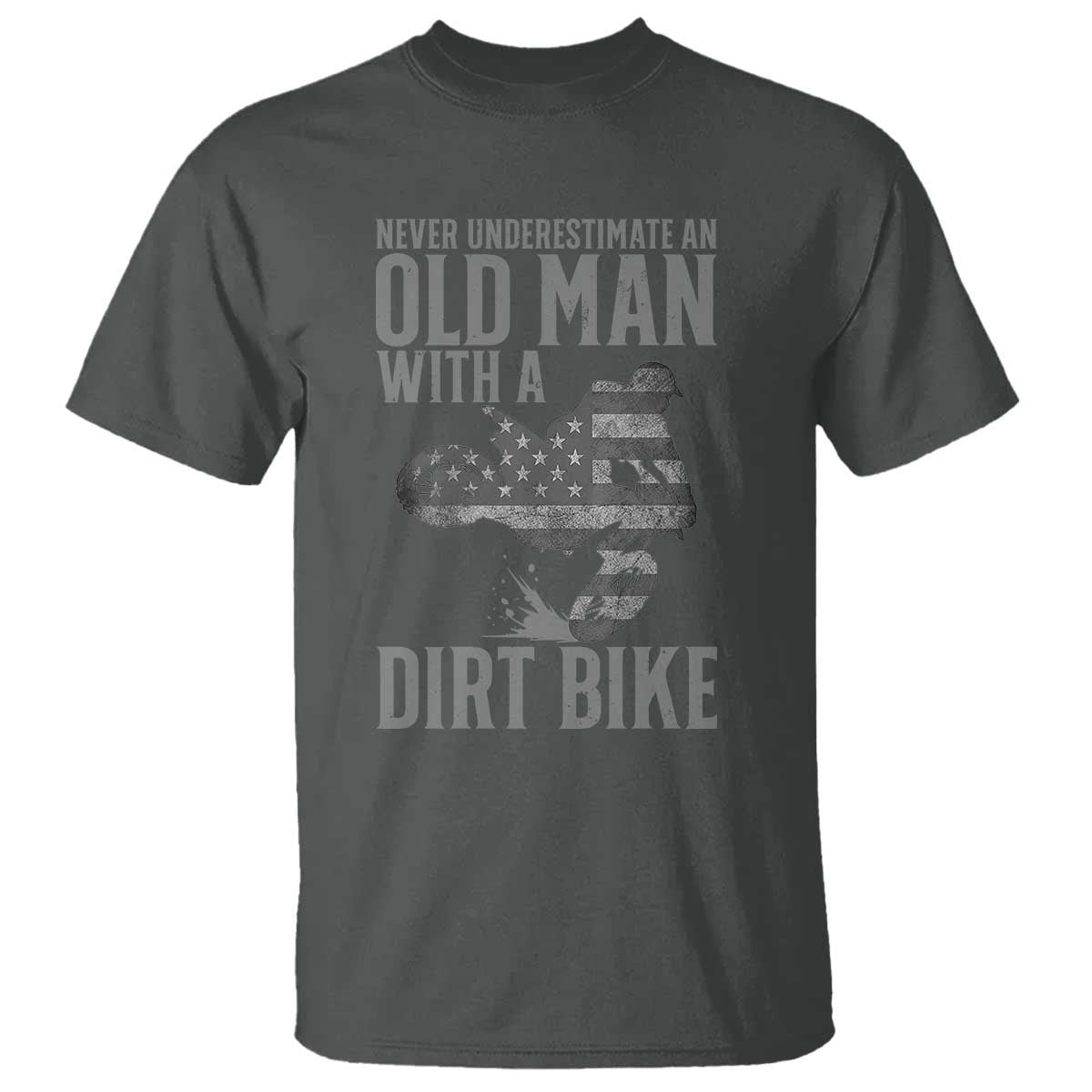 Funny Dirt Bike Motocross T Shirt Never Underestimate An Old Man With A Dirt Bike Motocross TS14 Dark Heather Print Your Wear