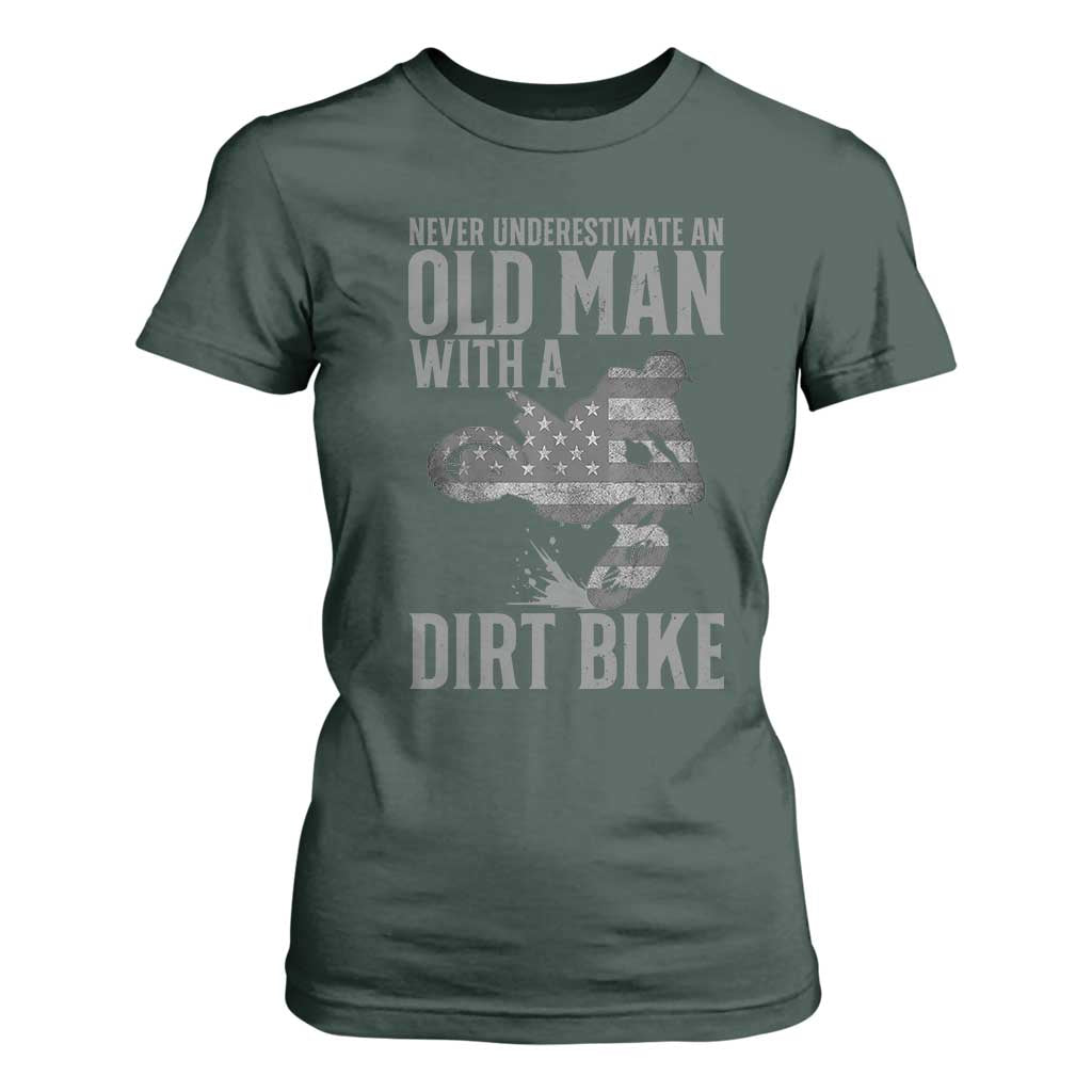 Funny Dirt Bike Motocross T Shirt For Women Never Underestimate An Old Man With A Dirt Bike Motocross TS14 Dark Forest Green Print Your Wear