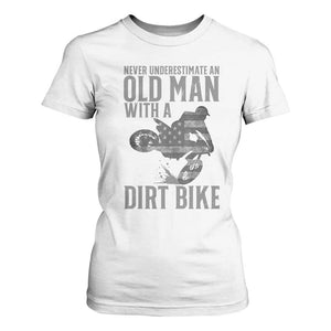 Funny Dirt Bike Motocross T Shirt For Women Never Underestimate An Old Man With A Dirt Bike Motocross TS14 White Print Your Wear
