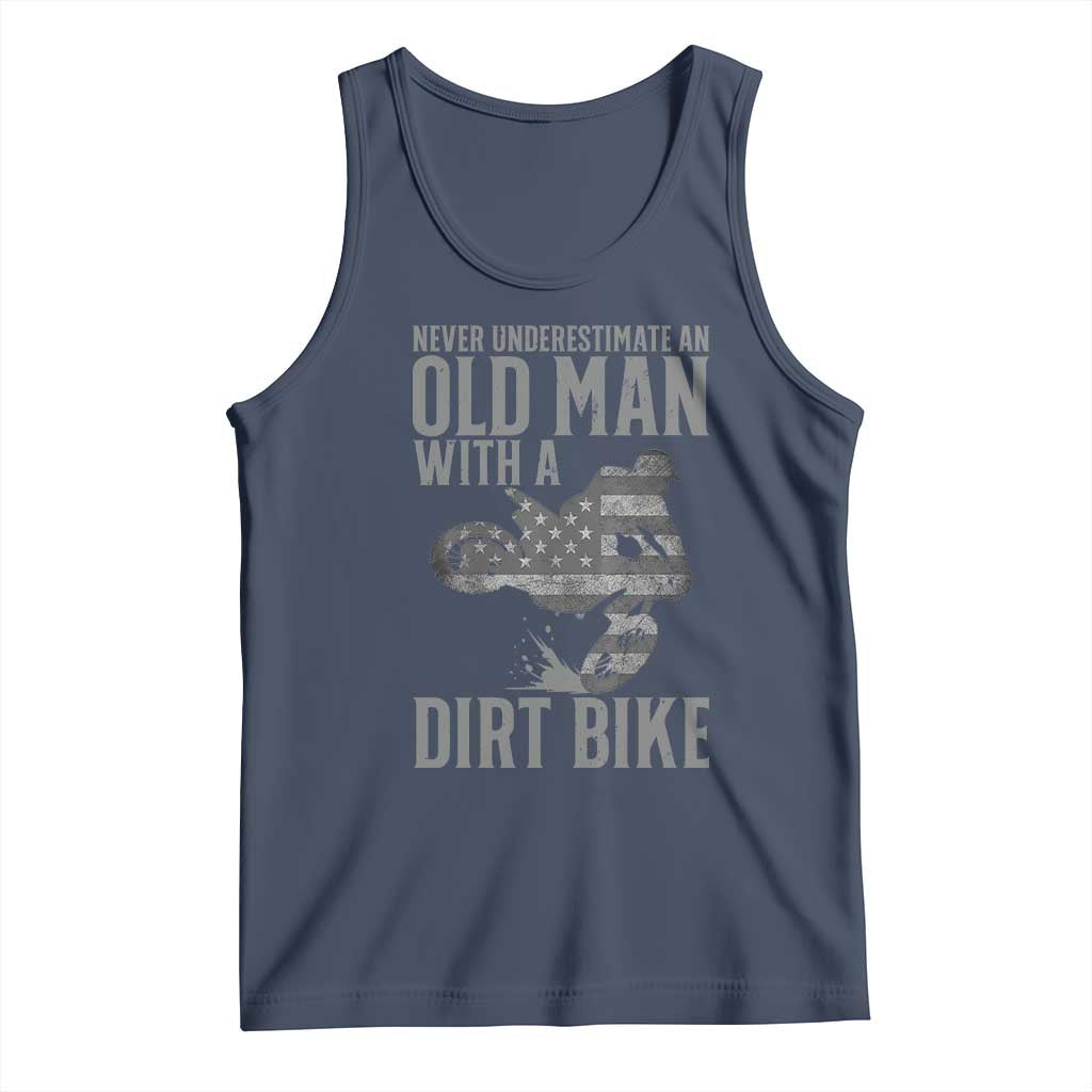 Funny Dirt Bike Motocross Tank Top Never Underestimate An Old Man With A Dirt Bike Motocross TS14 Navy Print Your Wear