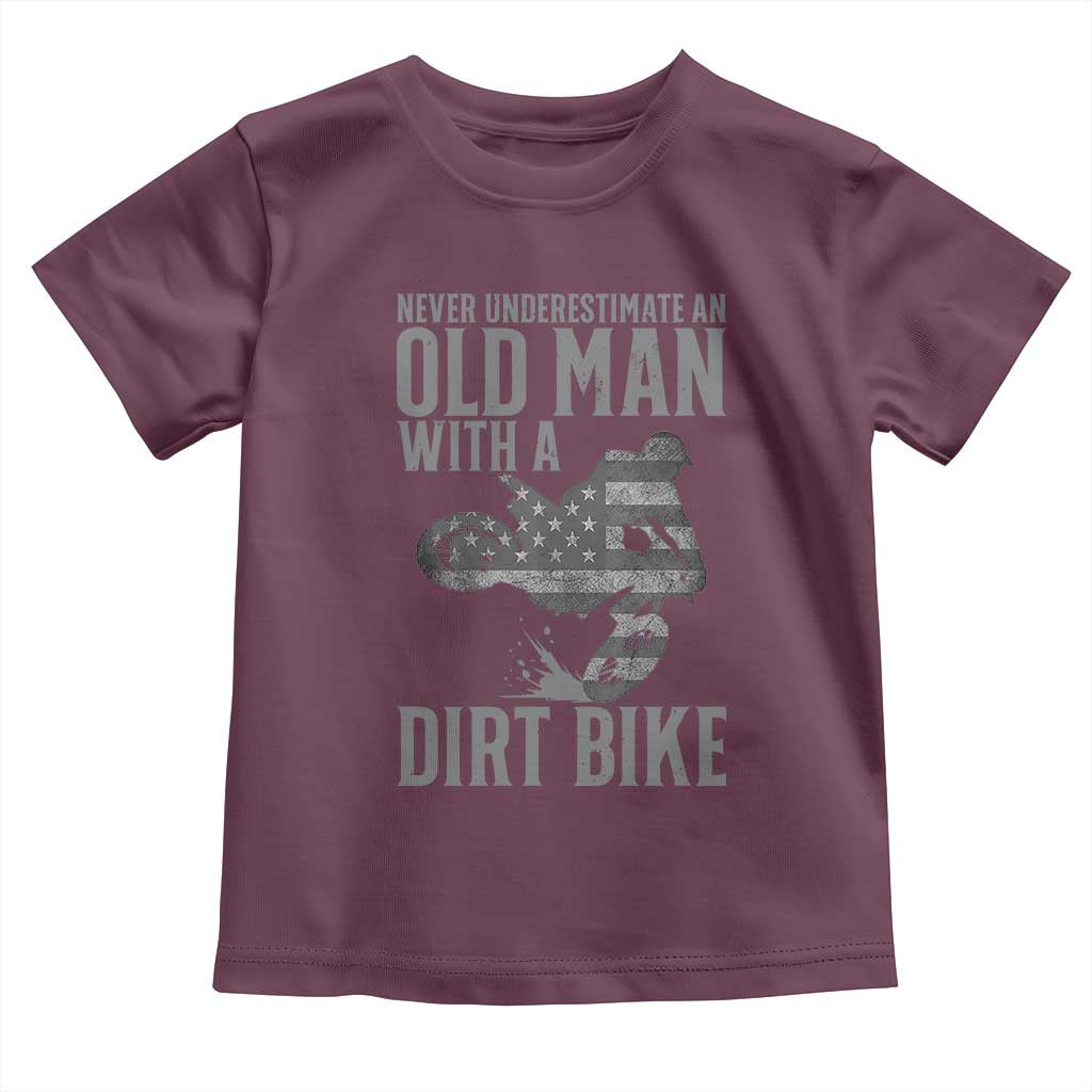 Funny Dirt Bike Motocross Toddler T Shirt Never Underestimate An Old Man With A Dirt Bike Motocross TS14 Maroon Print Your Wear