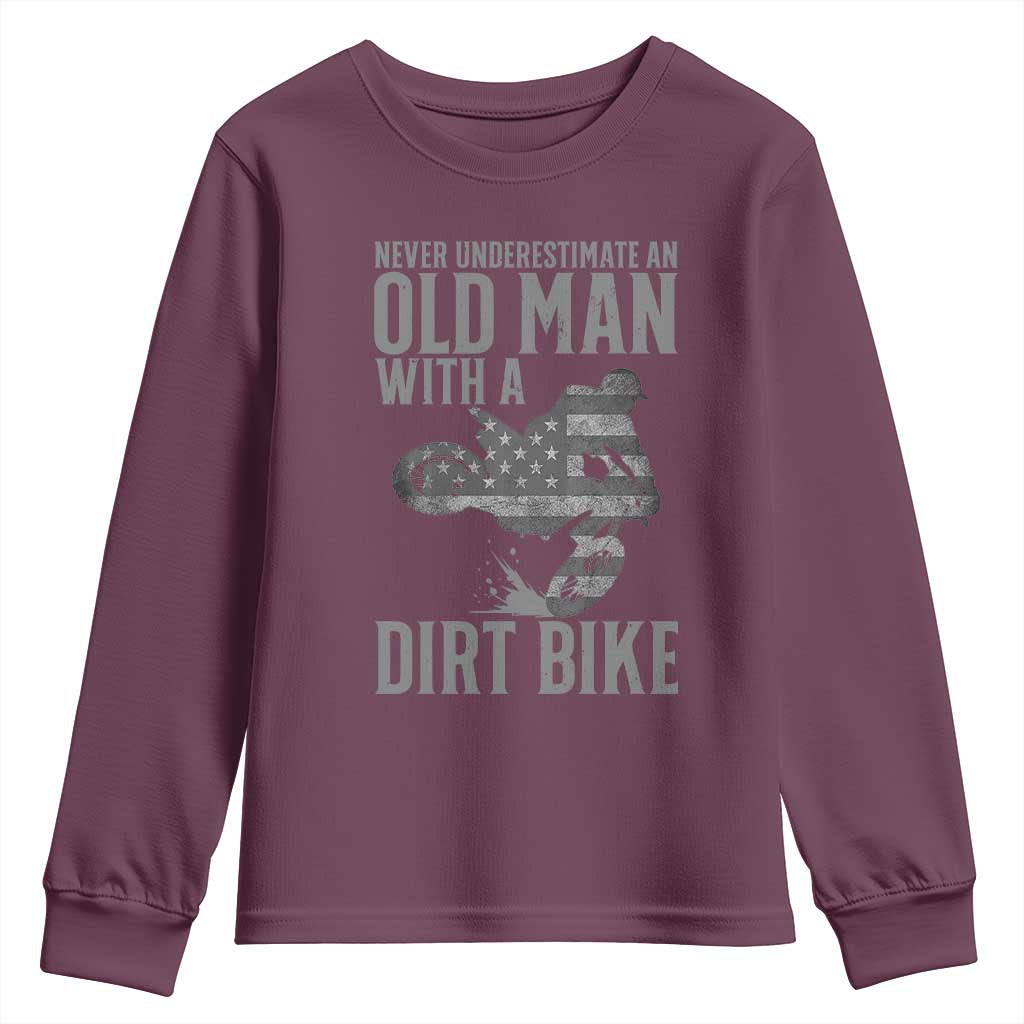 Funny Dirt Bike Motocross Youth Sweatshirt Never Underestimate An Old Man With A Dirt Bike Motocross TS14 Maroon Print Your Wear