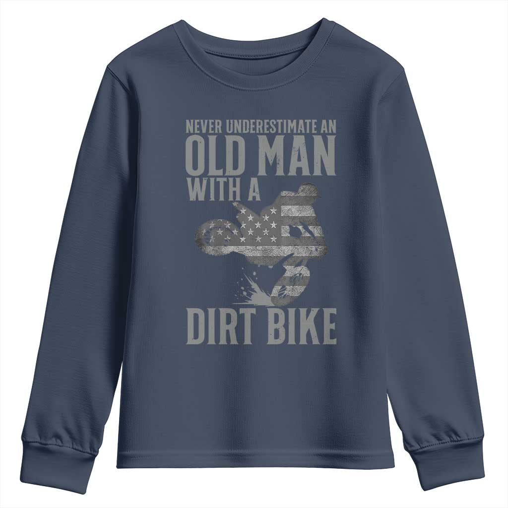 Funny Dirt Bike Motocross Youth Sweatshirt Never Underestimate An Old Man With A Dirt Bike Motocross TS14 Navy Print Your Wear