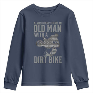 Funny Dirt Bike Motocross Youth Sweatshirt Never Underestimate An Old Man With A Dirt Bike Motocross TS14 Navy Print Your Wear