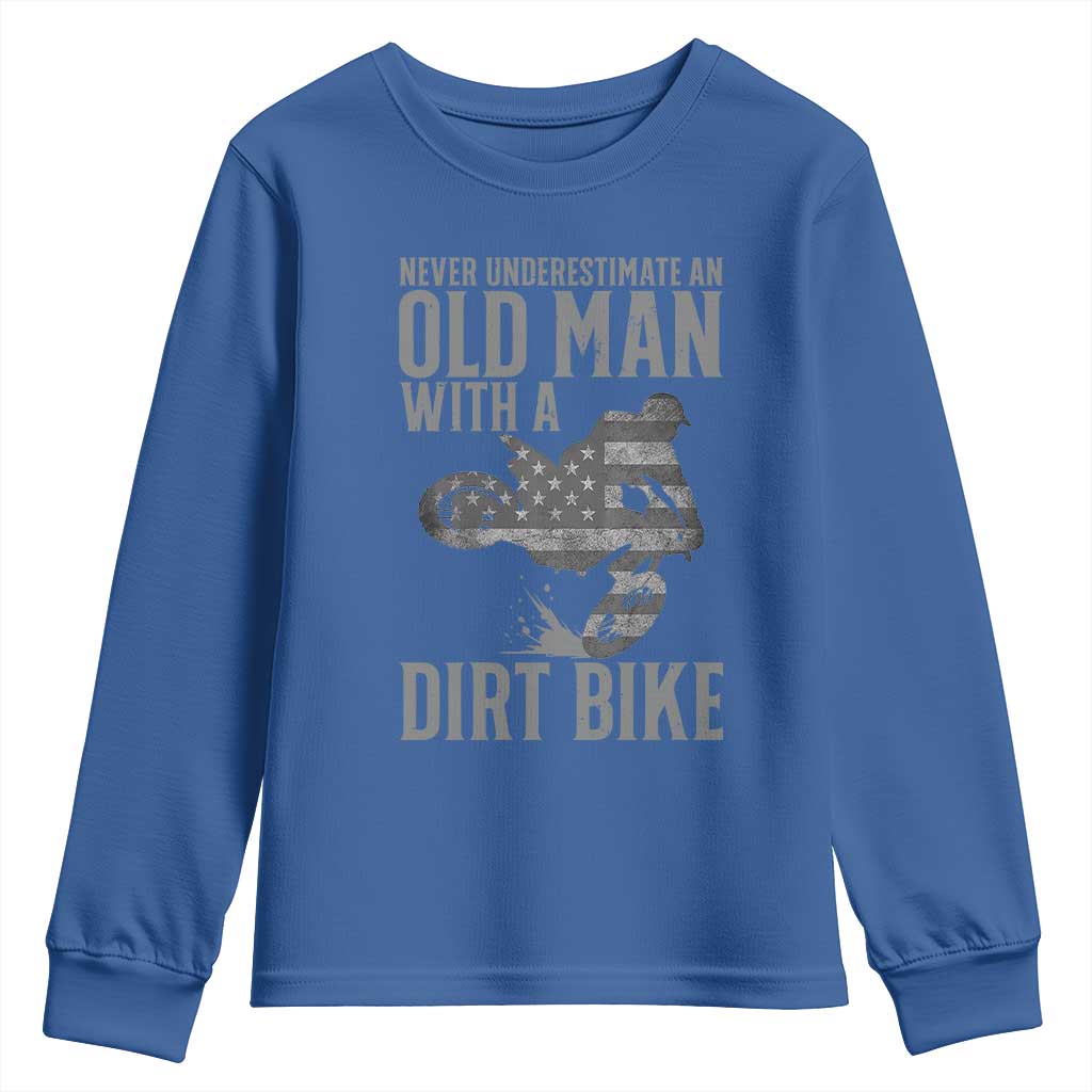 Funny Dirt Bike Motocross Youth Sweatshirt Never Underestimate An Old Man With A Dirt Bike Motocross TS14 Royal Blue Print Your Wear