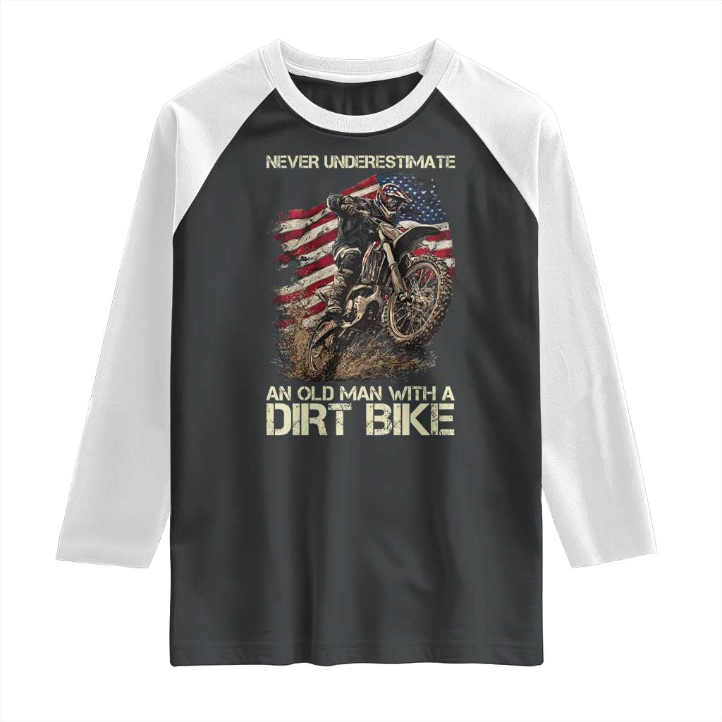 Dirt Bike American Flag Raglan Shirt Never Underestimate An Old Man With A Dirt Bike Motocross TS14 Black White Print Your Wear