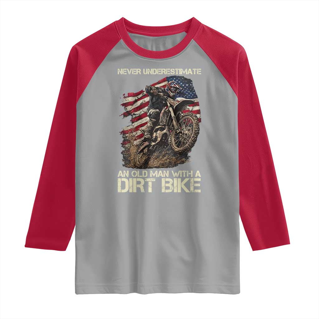 Dirt Bike American Flag Raglan Shirt Never Underestimate An Old Man With A Dirt Bike Motocross TS14 Sport Gray Red Print Your Wear