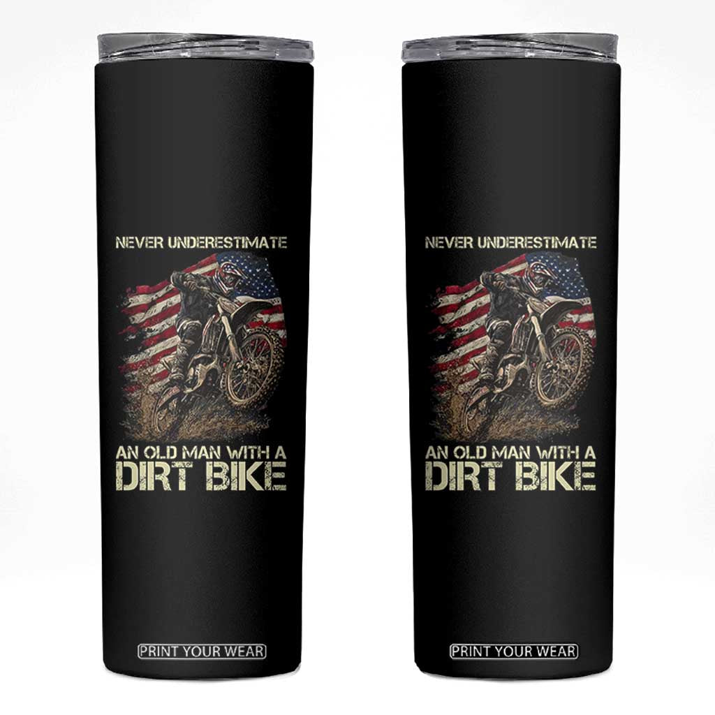 Dirt Bike American Flag Skinny Tumbler Never Underestimate An Old Man With A Dirt Bike Motocross TS14 Black Print Your Wear