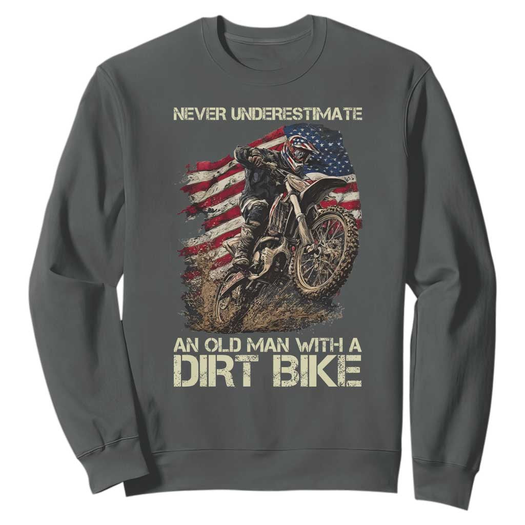 Dirt Bike American Flag Sweatshirt Never Underestimate An Old Man With A Dirt Bike Motocross TS14 Dark Heather Print Your Wear