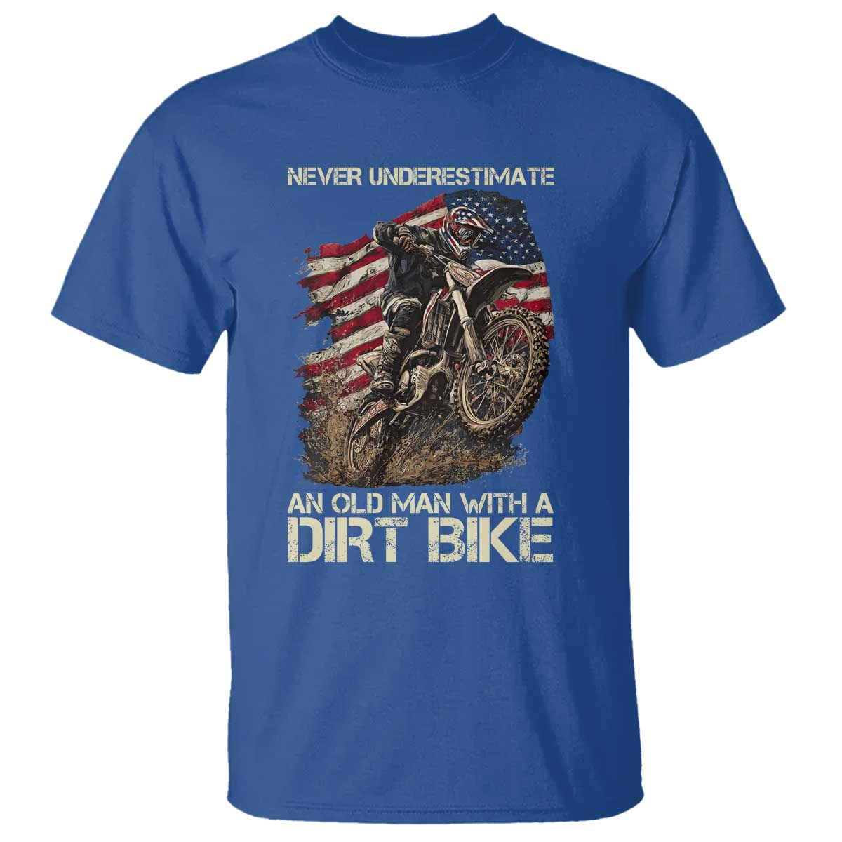Dirt Bike American Flag T Shirt Never Underestimate An Old Man With A Dirt Bike Motocross TS14 Royal Blue Print Your Wear
