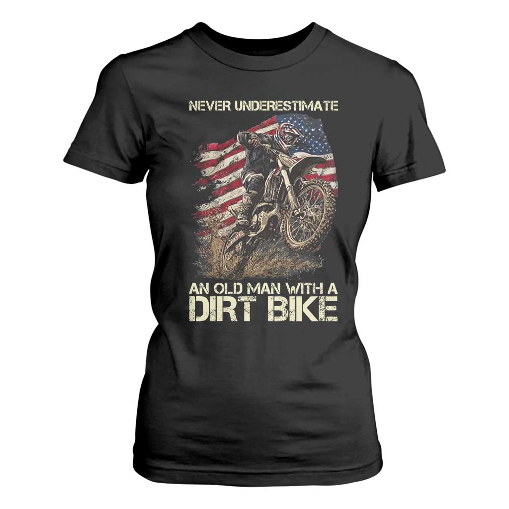 Dirt Bike American Flag T Shirt For Women Never Underestimate An Old Man With A Dirt Bike Motocross TS14 Black Print Your Wear