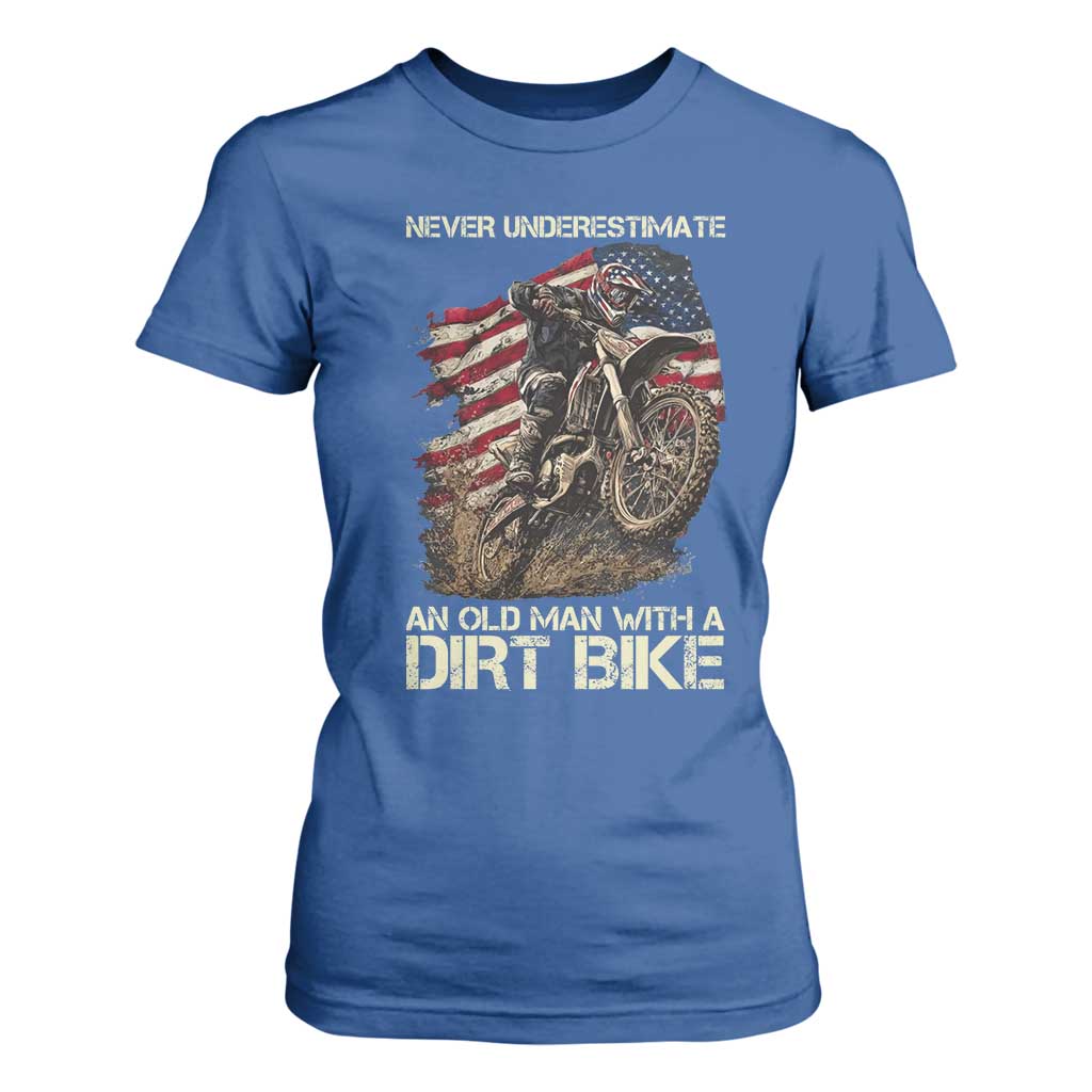Dirt Bike American Flag T Shirt For Women Never Underestimate An Old Man With A Dirt Bike Motocross TS14 Royal Blue Print Your Wear