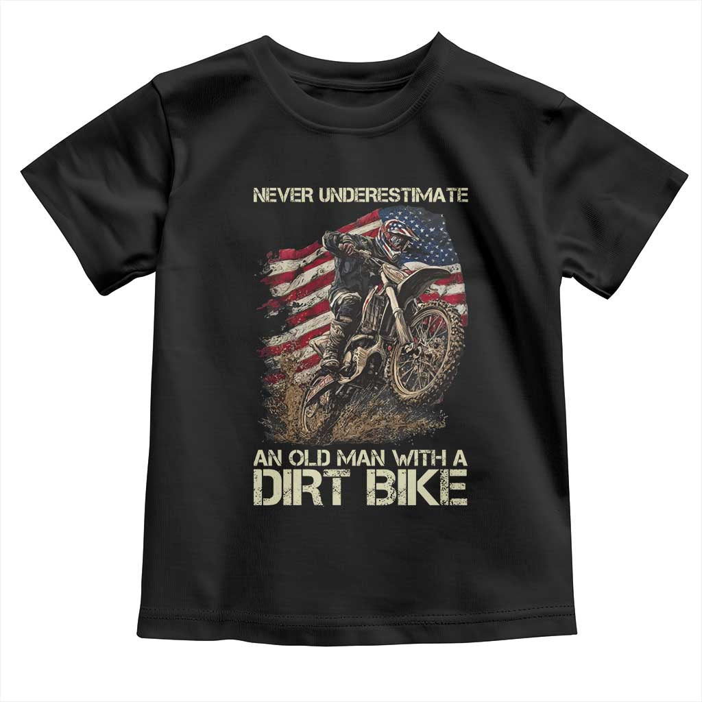 Dirt Bike American Flag Toddler T Shirt Never Underestimate An Old Man With A Dirt Bike Motocross TS14 Black Print Your Wear
