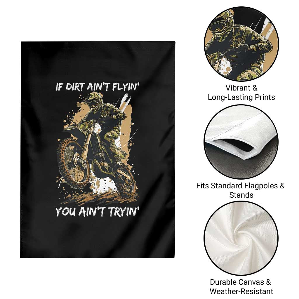 Dirt Bike Motocross Camo Garden Flag If Dirt Ain't Flyin You Ain't Tryin TS14 Print Your Wear